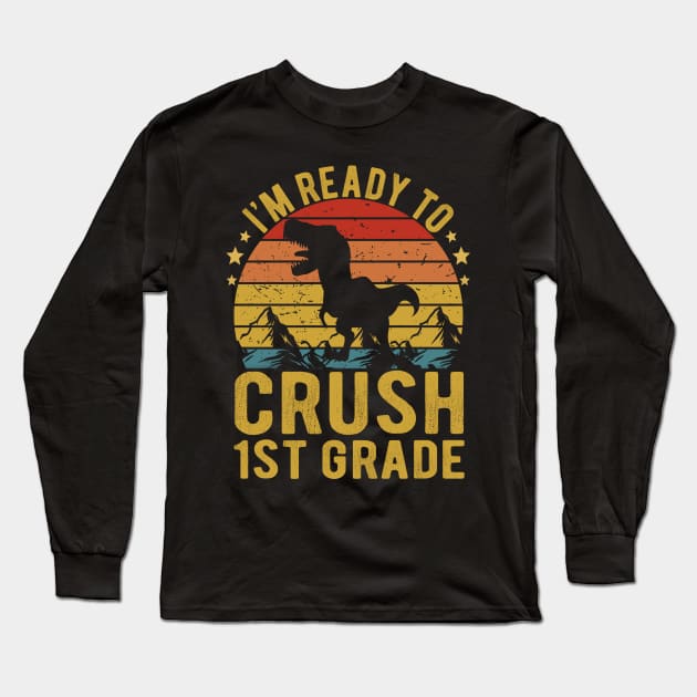 I'm Ready To Crush 1st Grade Dinosaur TRex Back To School Long Sleeve T-Shirt by Magic Arts